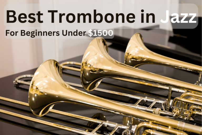 Best Trombone In Jazz: 7 Top Picks For Beginners Under $1500