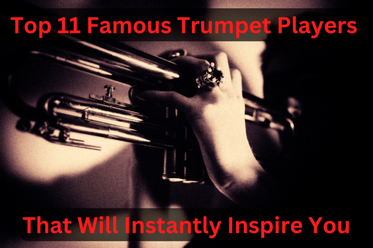 Top 11 Famous Trumpet Players That Will Instantly Inspire You