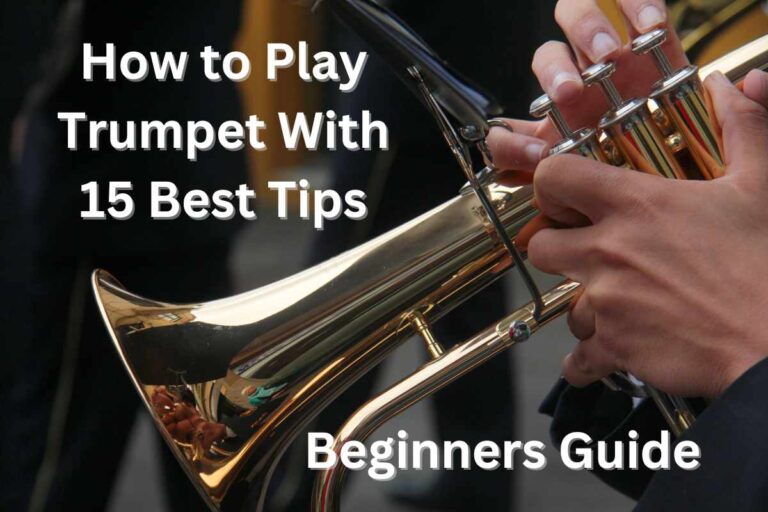 Beginners Guide | How to Play Trumpet With 15 Best Tips