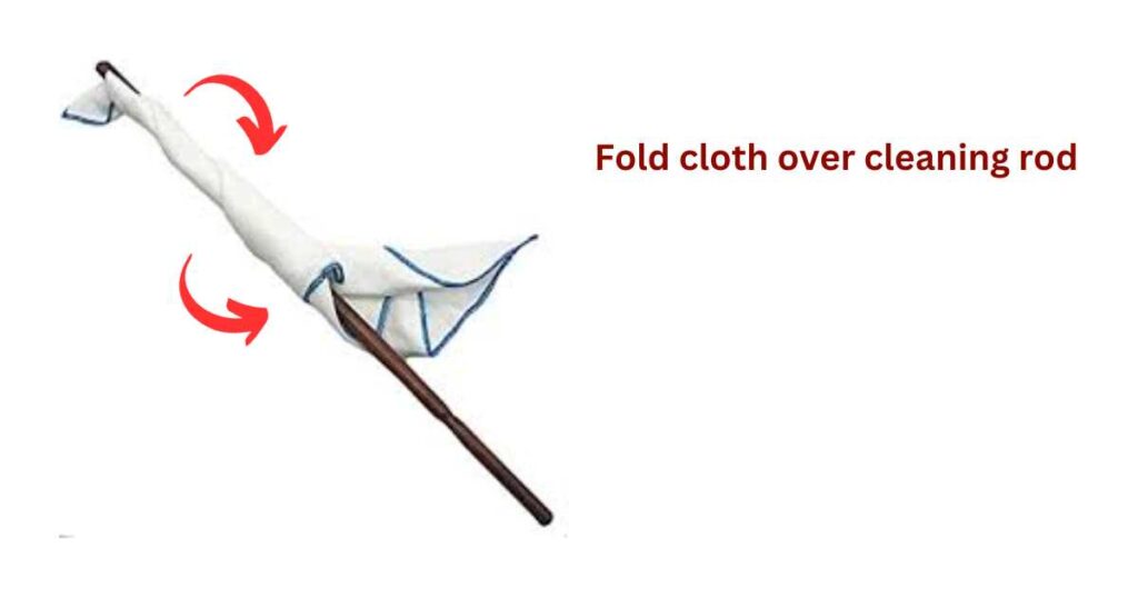 Fold cloth over cleaning rod