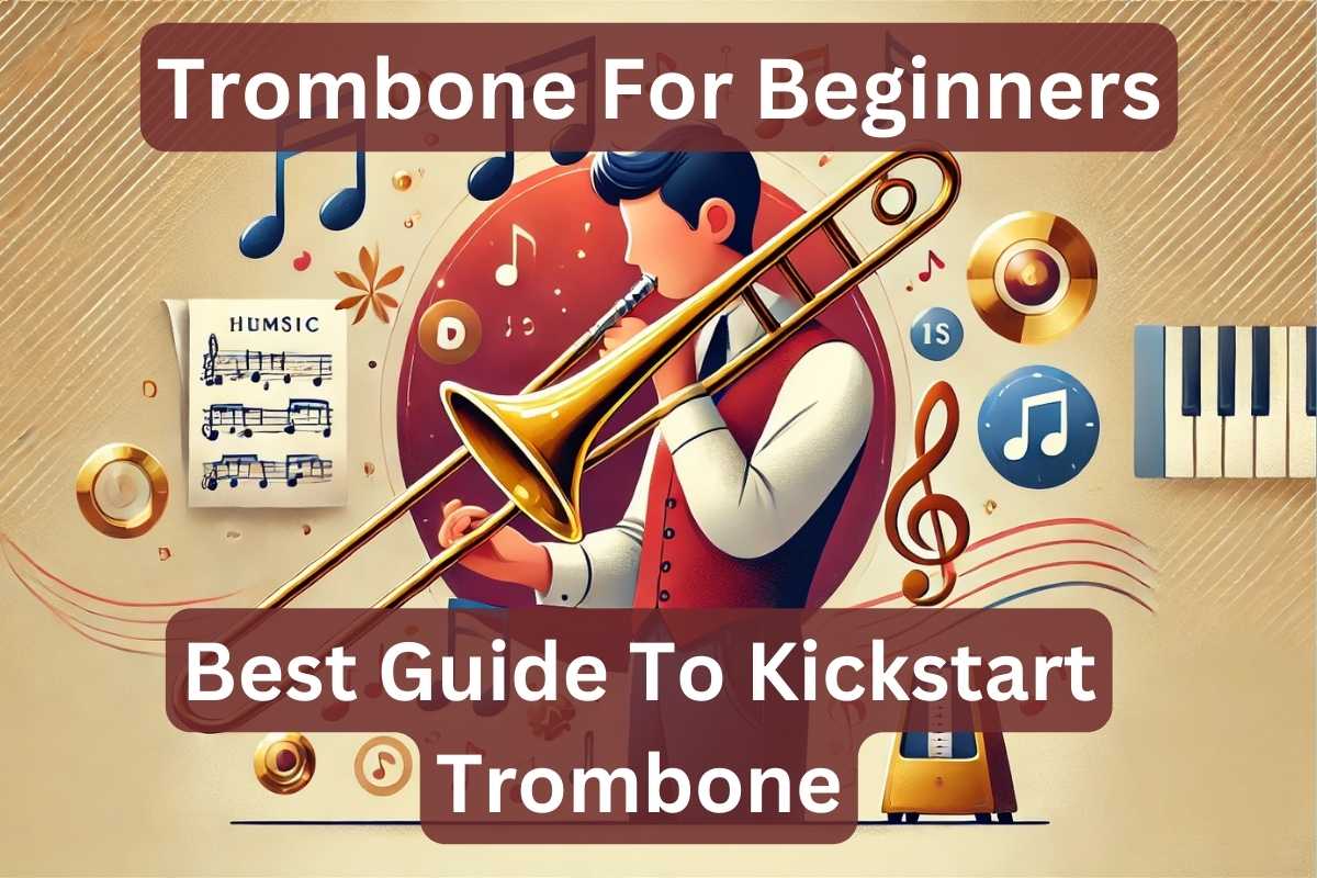 Trombone For Beginners