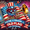 You're A Grand Old Flag For Trombone