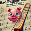 Bad Piggies for Trombone