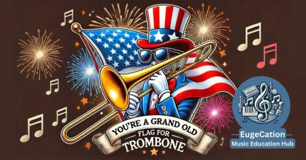 You're A Grand Old Flag For Trombone